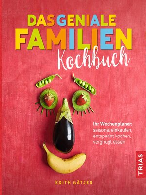 cover image of Das geniale Familien-Kochbuch